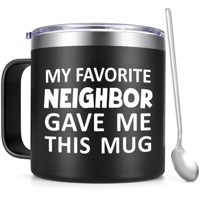 Qtencas Funny Gifts for Neighbors Neighbor Mug My Favorite Neighbor Gave Me This Mug Christmas Birthday Gifts for Neighbors 14oz Insulated Stainless Steel Coffee Mugs Black