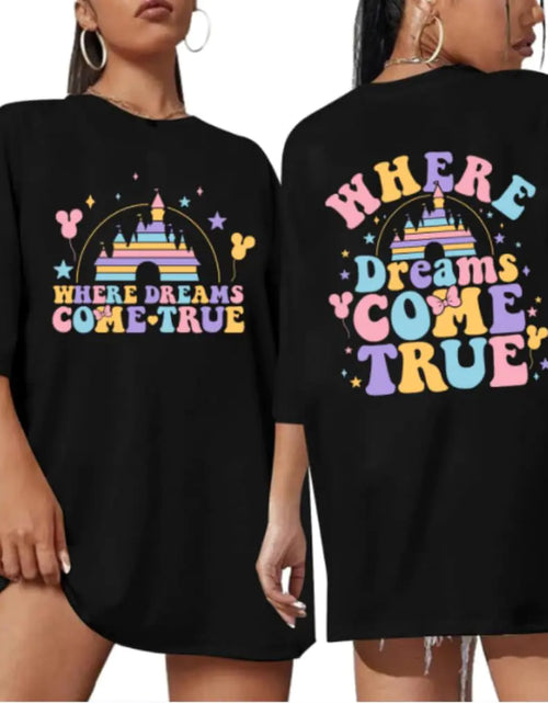 Load image into Gallery viewer, YLISA Oversized Tee for Women Where Dreams Come True T-Shirts Cute Graphic Shirts Summer Family Travel Casual Tops
