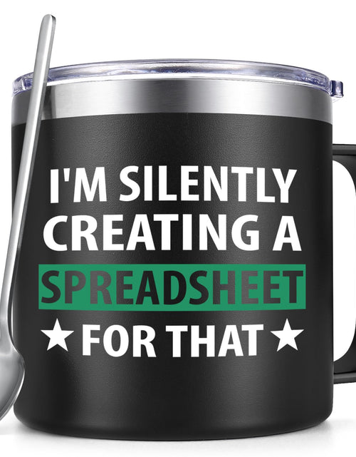 Load image into Gallery viewer, Qtencas Gift for Accountant Funny Stainless Steel Excel Mug Im Silently Creating A Spreadsheet For That Spreadsheet Mug Christmas Birthday Accountant Mug for Coworker CPA NA CFO 14Oz Black
