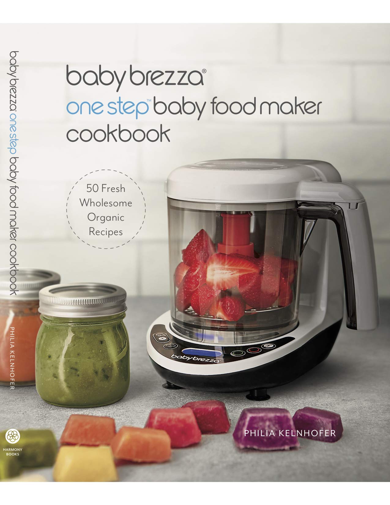 Libro de cocina de alimentos orgánicos Baby Brezza - Recetas fáciles de purés y alimentos integrales para tu bebé o niño pequeño