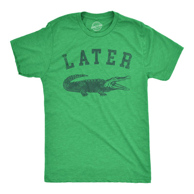 Mens Later Alligator T Shirt Funny Gator Joke Saying Tee for Guys Mens Funny T Shirts Sarcastic T Shirt for Men Funny Animal T Shirt Novelty Tees for Men Green - 5XL