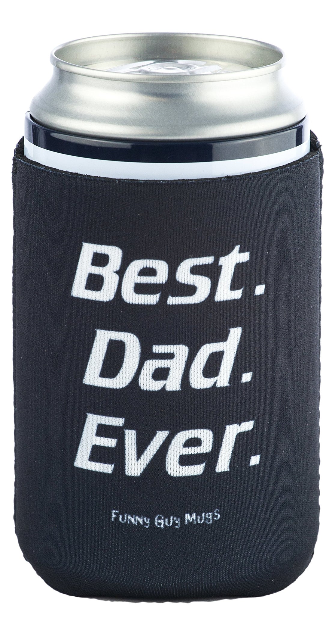 Funny Guy Mugs Best Dad Ever Collapsible Neoprene Can Coolie - Drink Cooler