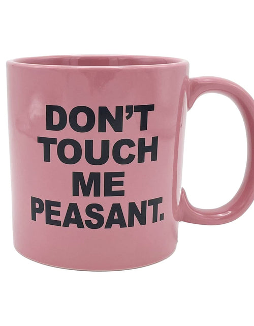 Load image into Gallery viewer, Island Dogs Giant Pink Dont Touch Me Peasant Novelty Mug – 22 oz Light Pink Ceramic Mug with Bold Black Text – Funny Coffee Mug for Home or Office
